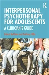 Book cover of Interpersonal Psychotherapy for Adolescents by Robert McAlpine