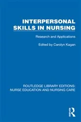 Book cover of Interpersonal Skills in Nursing by Carolyn M. Kagan
