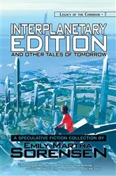 Book cover of Interplanetary Edition and Other Tales of Tomorrow by Emily Martha Sorensen