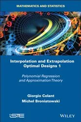Book cover of Interpolation and Extrapolation Optimal Designs 1 by Giorgio Celant