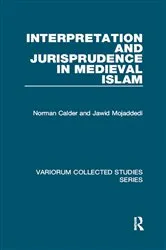Book cover of Interpretation and Jurisprudence in Medieval Islam by Norman Calder