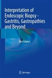 Book cover of Interpretation of Endoscopic Biopsy - Gastritis, Gastropathies and Beyond by Kim Vaiphei