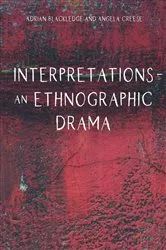 Book cover of Interpretations – An Ethnographic Drama by Adrian Blackledge