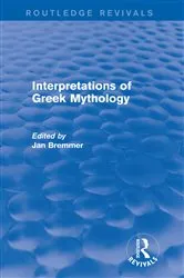 Book cover of Interpretations of Greek Mythology (Routledge Revivals) by Jan N. Bremmer