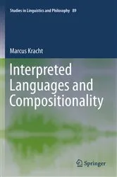 Book cover of Interpreted Languages and Compositionality by Marcus Kracht