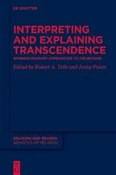 Book cover of Interpreting and Explaining Transcendence by Robert A. Yelle