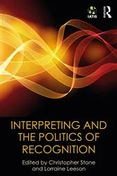 Book cover of Interpreting and the Politics of Recognition by Unknown