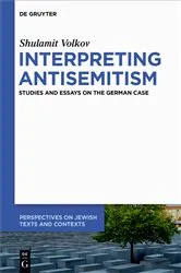 Book cover of Interpreting Antisemitism by Shulamit Volkov