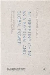Book cover of Interpreting China as a Regional and Global Power by B. Dessein