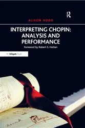 Book cover of Interpreting Chopin: Analysis and Performance by Alison Hood