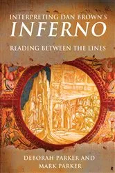 Book cover of Interpreting Dan Brown's Inferno by Deborah Parker
