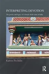 Book cover of Interpreting Devotion by Karen Pechilis