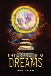 Book cover of Interpreting Dreams by Amr Salem