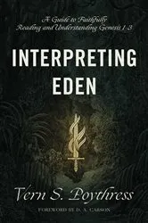 Book cover of Interpreting Eden by Vern S. Poythress