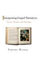 Book cover of Interpreting Gospel Narratives by Timothy Wiarda