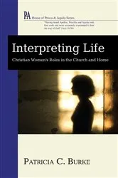 Book cover of Interpreting Life by Patricia C. Burke