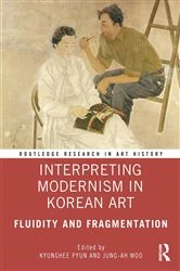 Book cover of Interpreting Modernism in Korean Art by Kyunghee Pyun