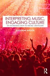 Book cover of Interpreting Music, Engaging Culture by Katherine Walker