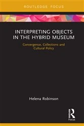 Book cover of Interpreting Objects in the Hybrid Museum by Helena Robinson