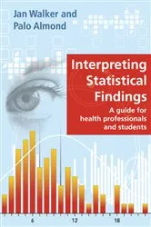 Book cover of Interpreting Statistical Findings: a Guide for Health Professionals and Students by Unknown