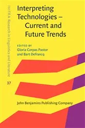 Book cover of Interpreting Technologies – Current and Future Trends by Gloria Corpas Pastor