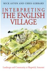 Book cover of Interpreting the English Village by Mick Aston