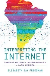 Book cover of Interpreting the Internet by Elisabeth Jay Friedman