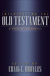 Book cover of Interpreting the Old Testament by Craig C. Broyles