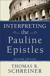 Book cover of Interpreting the Pauline Epistles (2nd ed.) by Thomas R. Schreiner