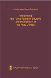 Book cover of Interpreting the Turkic Runiform Sources and the Position of the Altai Corpus by Marcel Erdal