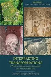 Book cover of Interpreting Transformations of People and Landscapes in Late Antiquity and the Early Middle Ages by Pilar Diarte-Blasco