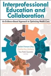 Book cover of Interprofessional Education and Collaboration by Jordan Utley