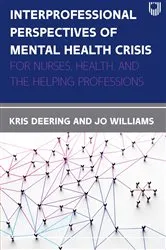 Book cover of Interprofessional Perspectives Of Mental Health Crisis: For Nurses, Health, and the Helping Professions by Kris Deering