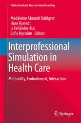 Book cover of Interprofessional Simulation in Health Care by Madeleine Abrandt Dahlgren
