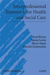 Book cover of Interprofessional Teamwork for Health and Social Care by Scott Reeves