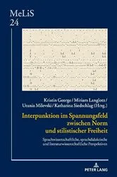 Book cover of Interpunktion im Spannungsfeld zwischen Norm und stilistischer Freiheit by Daniel Göske