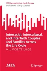 Book cover of Interracial, Intercultural, and Interfaith Couples and Families Across the Life Cycle by Gita Seshadri