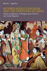 Book cover of Interreligious Dialogue and the Partition of India by Mario I. Aguilar
