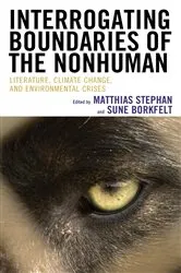 Book cover of Interrogating Boundaries of the Nonhuman by Matthias Stephan