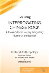 Book cover of Interrogating Chinese Rock by Dr Lei (Nada) Peng PhD