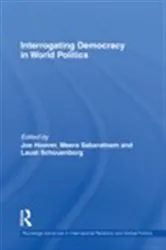 Book cover of Interrogating Democracy in World Politics by Joe Hoover