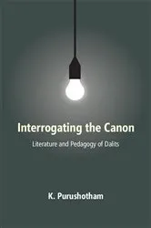 Book cover of Interrogating The Canon by K. Purushotham