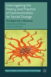 Book cover of Interrogating the Theory and Practice of Communication for Social Change by Pradip Ninan Thomas