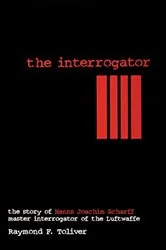 Book cover of Interrogator by Raymond F. Toliver