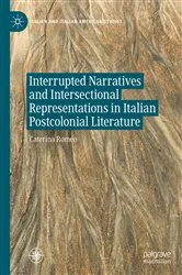 Book cover of Interrupted Narratives and Intersectional Representations in Italian Postcolonial Literature by Caterina Romeo