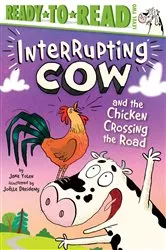 Book cover of Interrupting Cow and the Chicken Crossing the Road by Jane Yolen