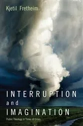 Book cover of Interruption and Imagination by Kjetil Fretheim