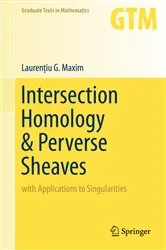 Book cover of Intersection Homology & Perverse Sheaves by Laurenţiu G. Maxim
