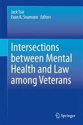 Book cover of Intersections between Mental Health and Law among Veterans by Jack Tsai