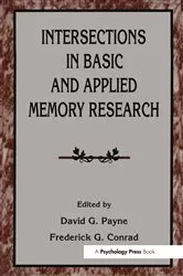 Book cover of Intersections in Basic and Applied Memory Research by David G. Payne
